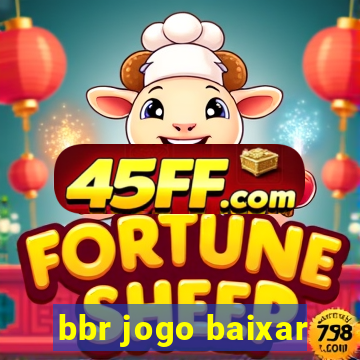 bbr jogo baixar